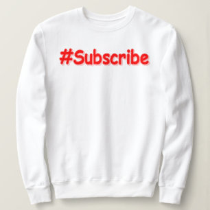 "#Subscribe" Cute Design. Buy Now Sweatshirt