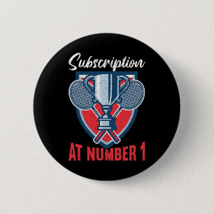 Subscription At Number 1 Funny Badminton 2  6 Cm Round Badge