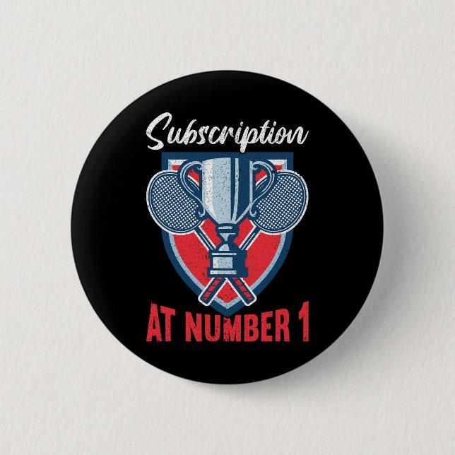 Subscription At Number 1 Funny Badminton 2  6 Cm Round Badge (Front)