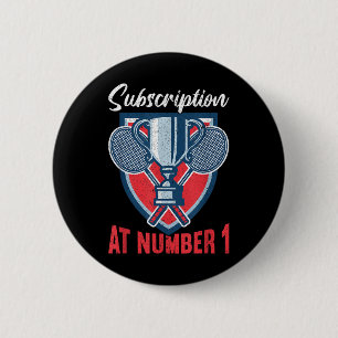 Subscription At Number 1 Funny Badminton  6 Cm Round Badge
