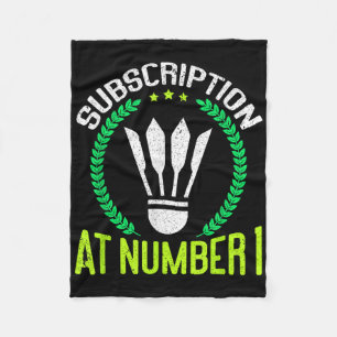 Subscription At Number 1 Funny Badminton Fleece Blanket