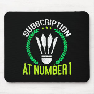 Subscription At Number 1 Funny Badminton  Mouse Pad