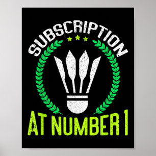 Subscription At Number 1 Funny Badminton  Poster