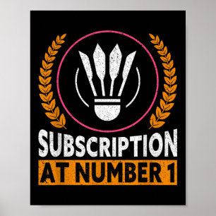 Subscription At Number 1 Funny Badminton  Poster