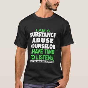 SUBSTANCE ABUSE COUNSELOR Mental Health Job Person T-Shirt