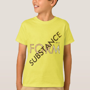 "Substance over Form" T-Shirt