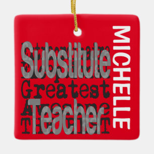 Substitute Teacher Extraordinaire CUSTOM Ceramic Ornament