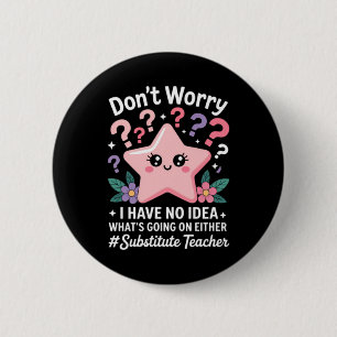 Substitute Teacher Kawaii 6 Cm Round Badge