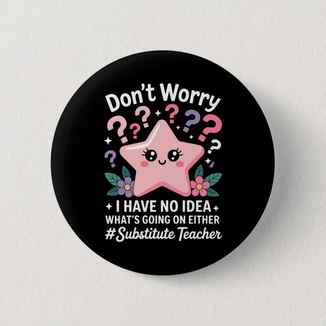 Substitute Teacher Kawaii 6 Cm Round Badge (Front)