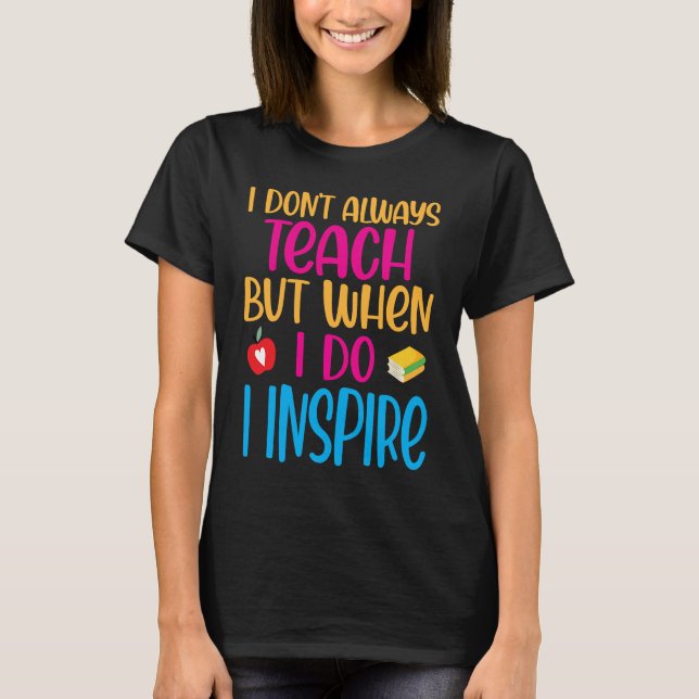 Substitute Teacher Quote  2 T-Shirt (Front)