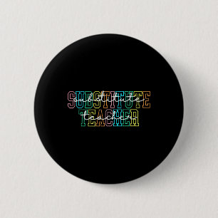 Substitute Teacher Teacher Appreciation Gift Subst 6 Cm Round Badge