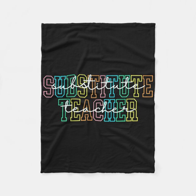 Substitute Teacher Teacher Appreciation Gift Subst Fleece Blanket (Front)