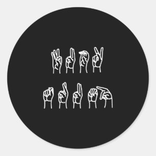 Subtle Anti-trump Asl Sign Language Classic Round Sticker