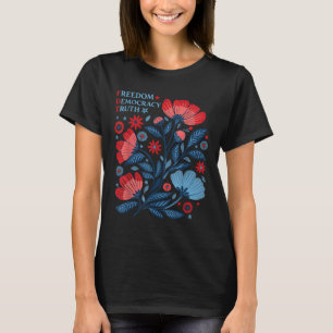 Subtle Freedom Democracy Truth Boho Floral 4th Of T-Shirt