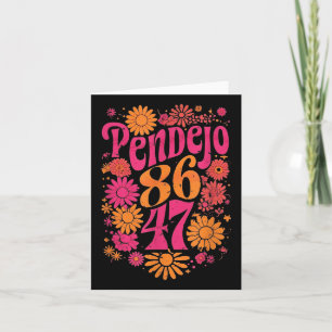 Subtle Groovy Retro Pendejo Floral Anti-trump Card