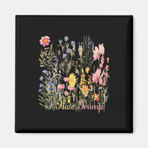 Subtle I Hate Trump Wildflowers Trump Hater Never Magnet