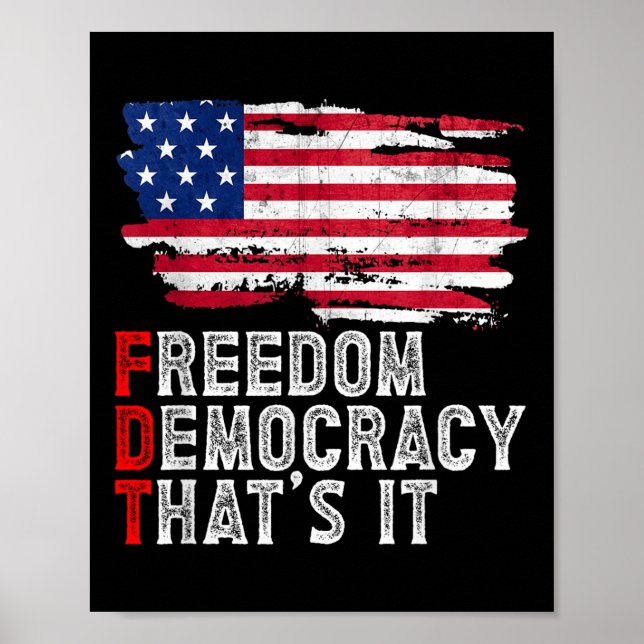 Subtle Political Freedom Democracy That’s It Patri Poster (Front)