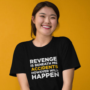 Subtle Vendetta Tee: Accidents Will Happen T-Shirt