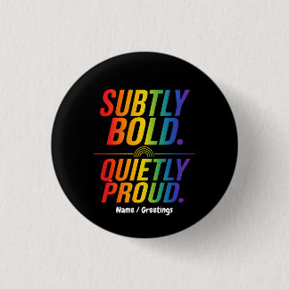 Subtly Bold Quietly Proud Rainbow Typography Minim 3 Cm Round Badge