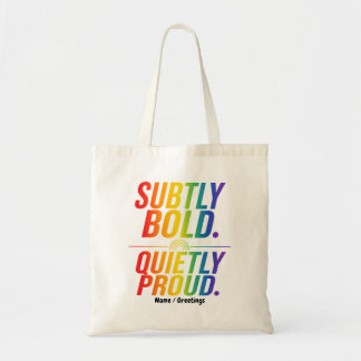 Subtly Bold Quietly Proud Rainbow Typography Minim Tote Bag