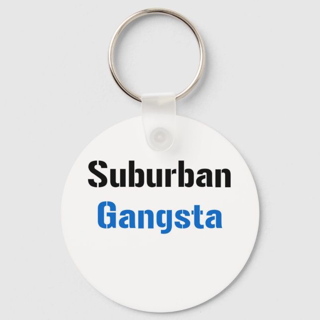 Suburban Gangsta Key Ring (Front)