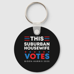 Suburban Housewife Votes Biden Harris 2020 Feminis Key Ring