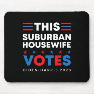 Suburban Housewife Votes Biden Harris 2020 Feminis Mouse Pad