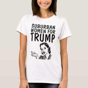 SUBURBAN WOMEN FOR TRUMP T-SHIRTS
