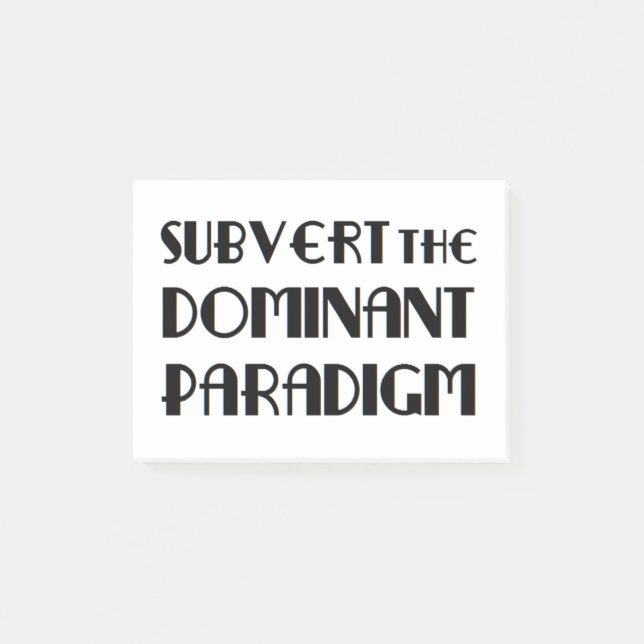subvert the dominant paradigm post-it notes (Front)