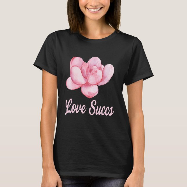Succ I Dont Give A Fucculent What The Succulent 2 T-Shirt (Front)