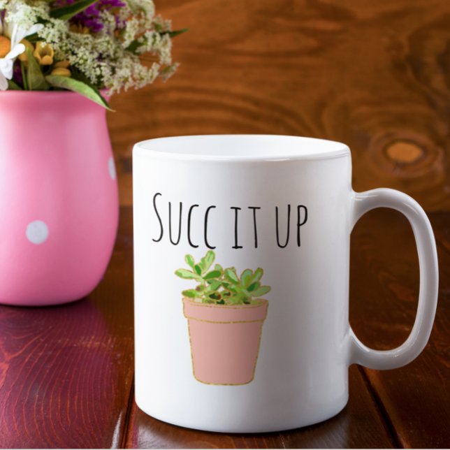 Succ it Up Succulents Cactus Southwest Humour Coffee Mug (Creator Uploaded)