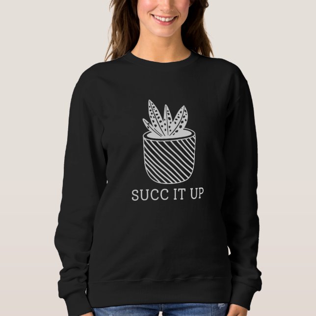 Succ It Up Sweatshirt (Front)