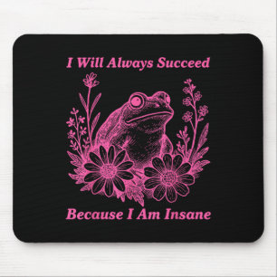Succeed Because I Am Insane, Insre, Camng Trip  Mouse Pad