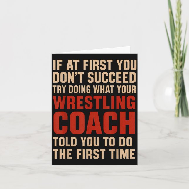 Succeed Try Doing What Your Wrestling Coach Told Y Card (Front)