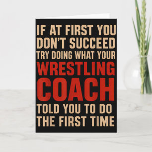 Succeed Try Doing What Your Wrestling Coach Told Y Card