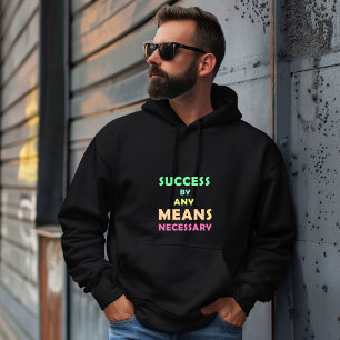 Success by Any Means Necessary – Determination & H Hoodie