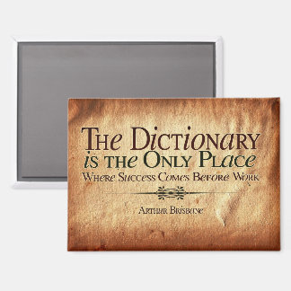 Success Comes Before Work Magnet