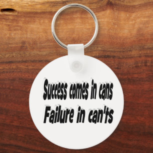 Success Comes in Cans Motivational Quote  Key Ring