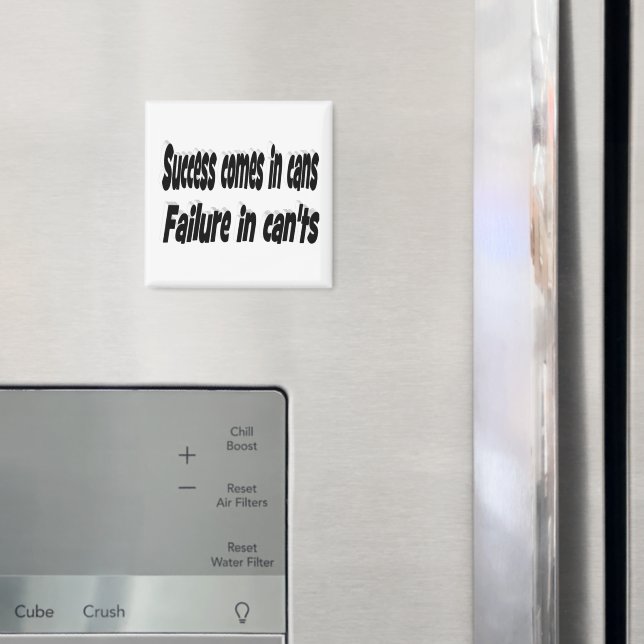 Success Comes in Cans Motivational Quote  Magnet (In Situ (Fridge))