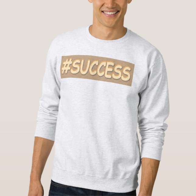  "#SUCCESS" Cute Design. Buy Now Sweatshirt (Front)