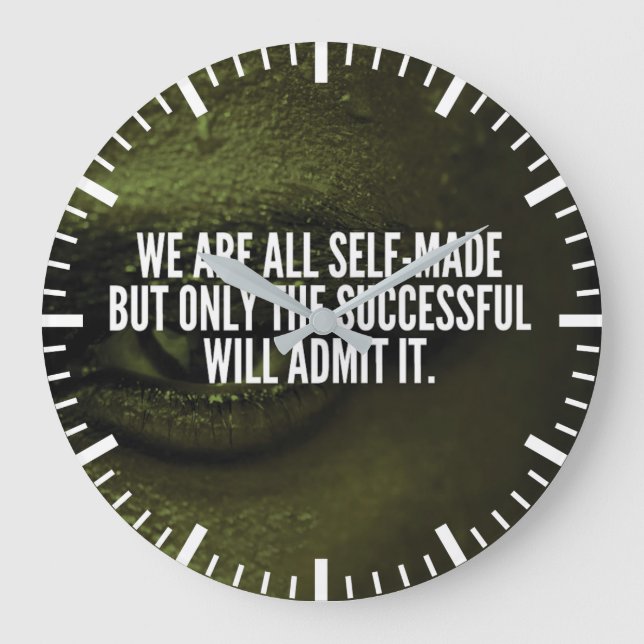 Success Inspirational Words - We Are All Self-Made Large Clock (Front)
