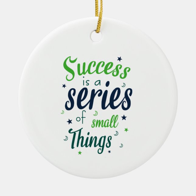 Success is a series of small things ceramic tree decoration (Front)