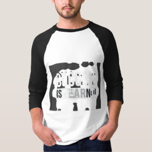 Success is earned T-Shirt