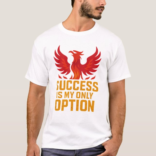 Success Is My Only Option – No Excuses Tshirt (Front)
