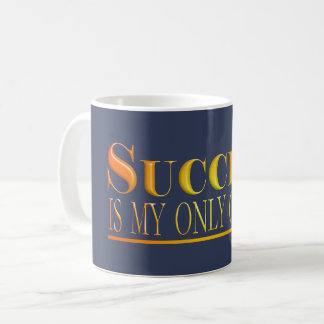 Success is my own option red text  poster coffee mug