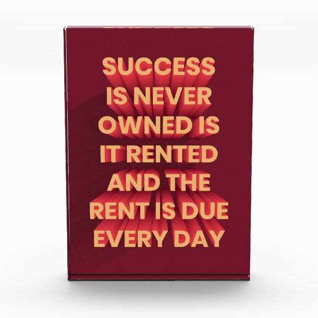 Success Is Never Owned Is It Photo Block (Front)