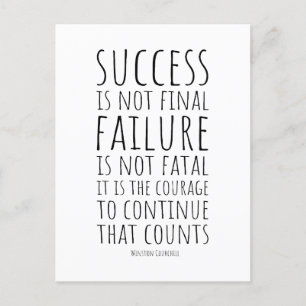 Success Is Not Final, Failure Is Not Fatal Postcard
