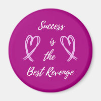Success is the Best Revenge Magnet