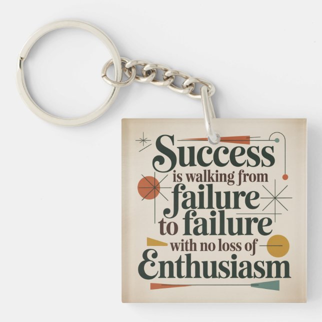 Success Is Walking From Failure To Failure Key Ring (Front)