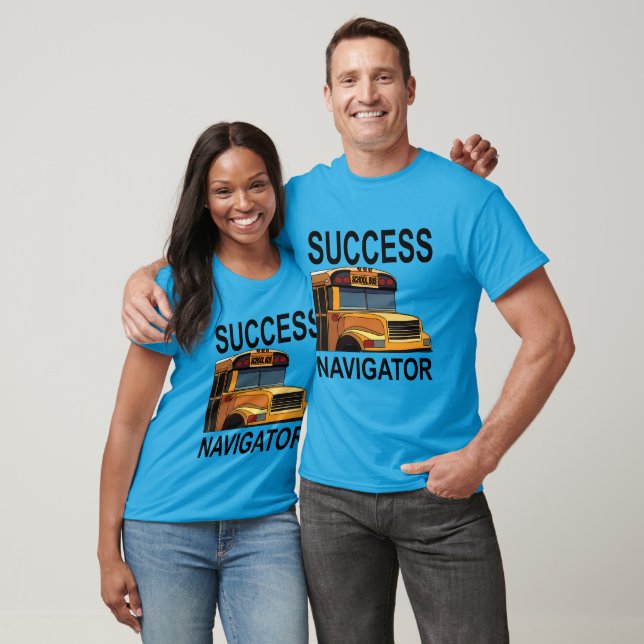 Success Navigator School Bus Driver T-Shirt (Unisex)